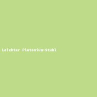 Leichter Plutonium-Stuhl