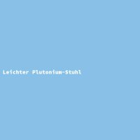 Leichter Plutonium-Stuhl