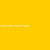 Exorbitante Kupfer-Socke