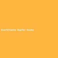 Exorbitante Kupfer-Socke