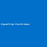 Eigenwillige Plastik-Kanne