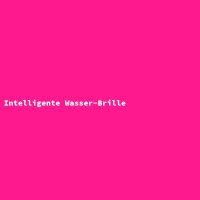 Intelligente Wasser-Brille