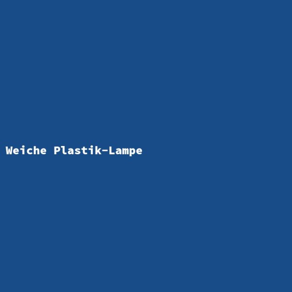 Weiche Plastik-Lampe