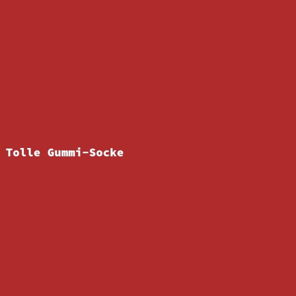 Great Rubber Sock