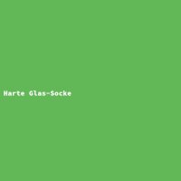 Harte Glas-Socke
