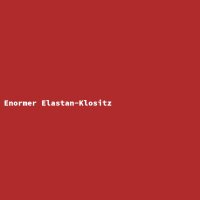 Enormer Elastan-Klositz