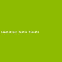 Langlebiger Kupfer-Klositz