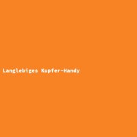 Langlebiges Kupfer-Handy