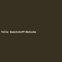 Tolle Kunststoff-Rutsche