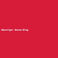 G&uuml;nstiger Beton-Ring