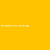 Praktisches Wasser-Handy