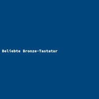Beliebte Bronze-Tastatur
