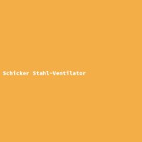 Schicker Stahl-Ventilator