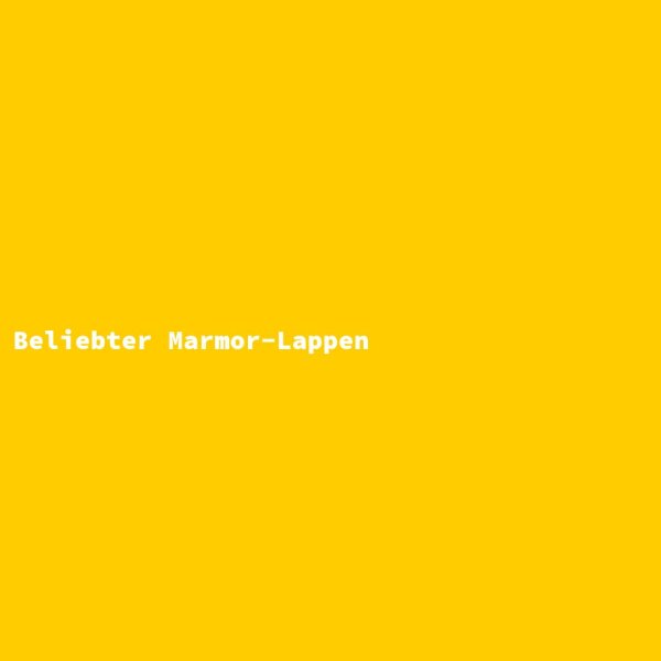Beliebter Marmor-Lappen