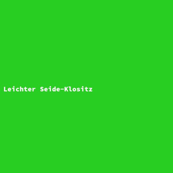 Leichter Seide-Klositz