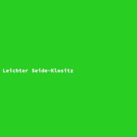 Leichter Seide-Klositz
