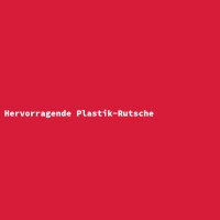 Hervorragende Plastik-Rutsche