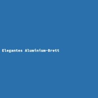 Elegantes Aluminium-Brett