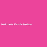 Exorbitante Plastik-Badehose