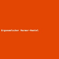 Ergonomischer Marmor-Mantel