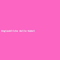 Unglaubliche Wolle-Gabel